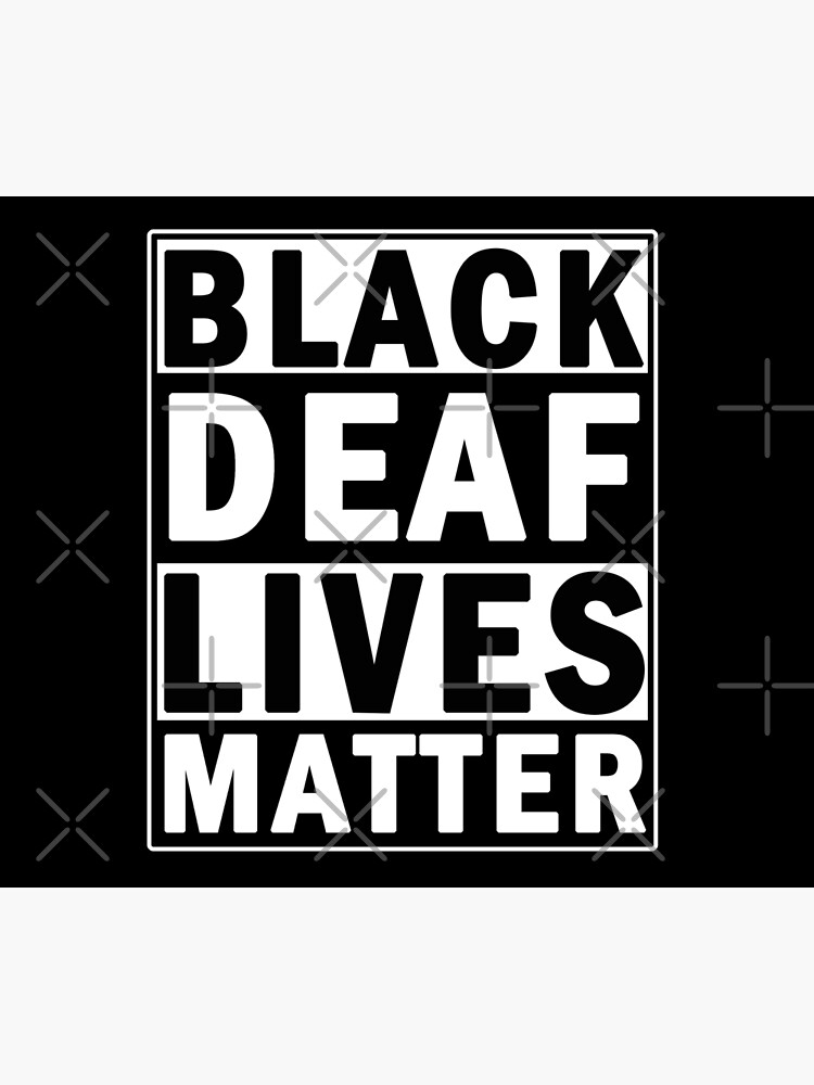 Black Deaf Lives Matter Poster By Valentinahramov Redbubble