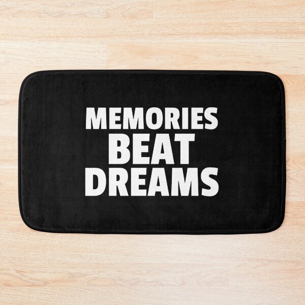 Item preview, Memories Beat Dreams Motivational Phrase product designed and sold by jakehughes2015.