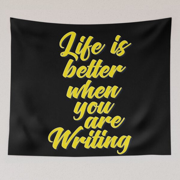 Item preview, Life is Better When You Are Writing designed and sold by ProjectX23.
