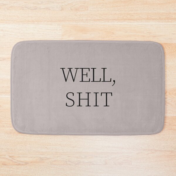 Item preview, Well shit,Funny gift designed and sold by Souna's  Store.