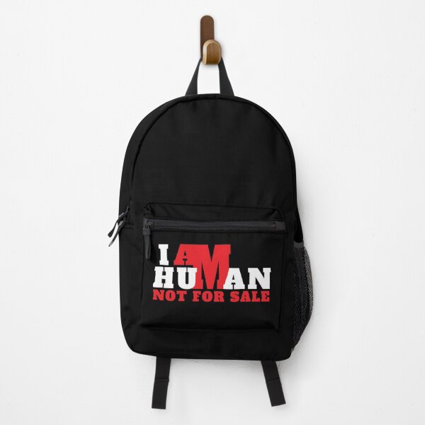 I Am Human Not For Sale Human Trafficking Awareness Backpack