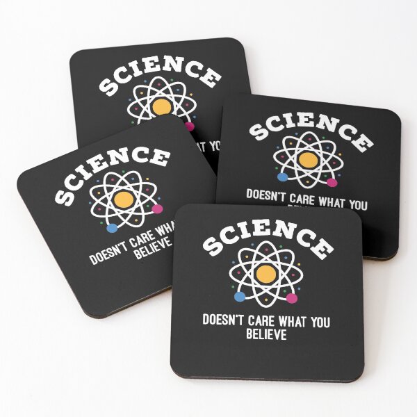 Item preview, Science Doesn't Care What You Believe designed and sold by Zeelicious Designs.