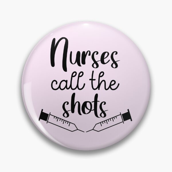 Item preview, Nurses Call The Shots designed and sold by DCdesignco.