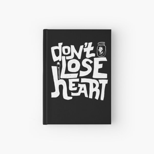 Don’t lose heart Hardcover Journal