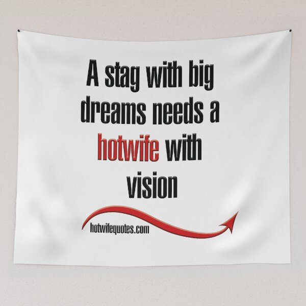 Item preview, A stag with big dreams needs a hotwife with vision designed and sold by hotwifequotes.