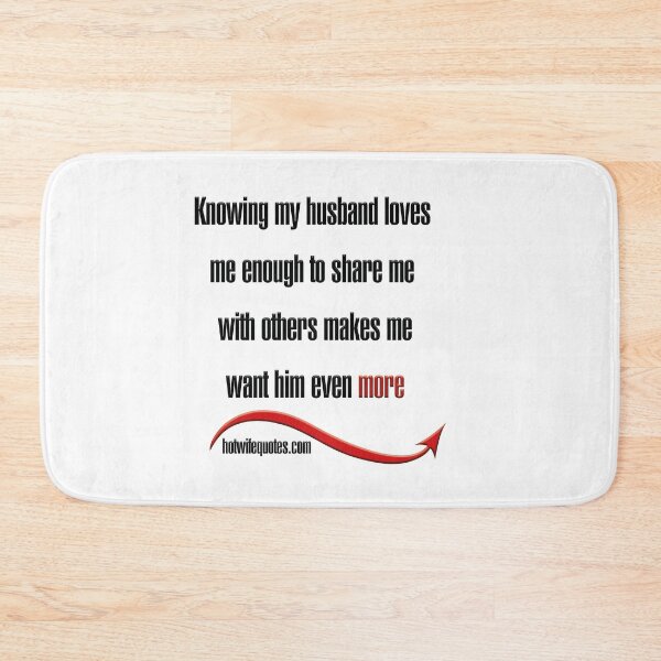 Item preview, Knowing my husband loves me enough to share me with others makes me want him even more designed and sold by hotwifequotes.