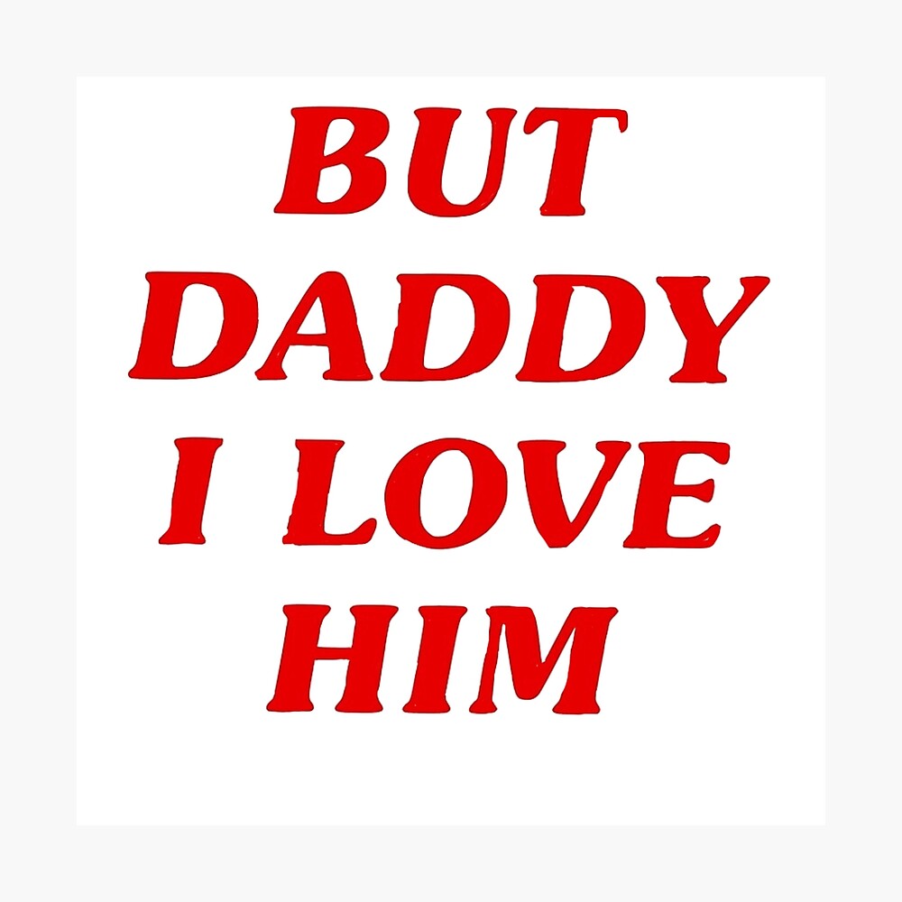 Harry Styles But Daddy I Love Him Top Poster By Lilystylinson Redbubble