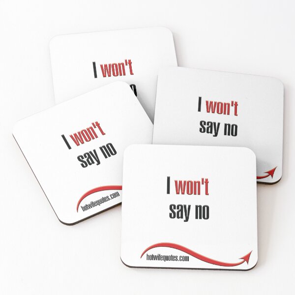 Item preview, I won't say no designed and sold by hotwifequotes.