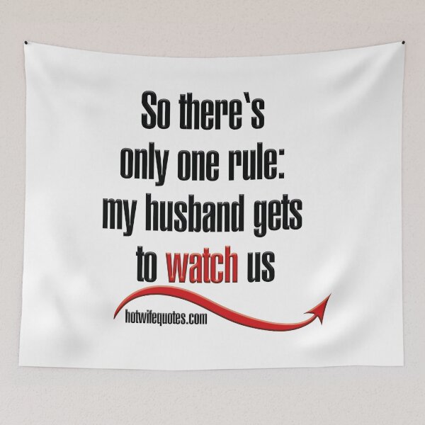 Artikelvorschau, So there‘s only one rule: my husband gets to watch us entworfen und verkauft von hotwifequotes.