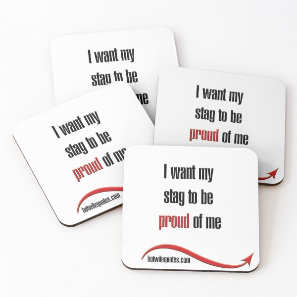 Item preview, I want my stag to be proud of me designed and sold by hotwifequotes.