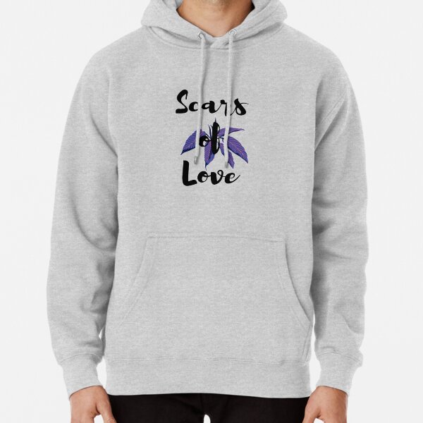 love scars hoodie