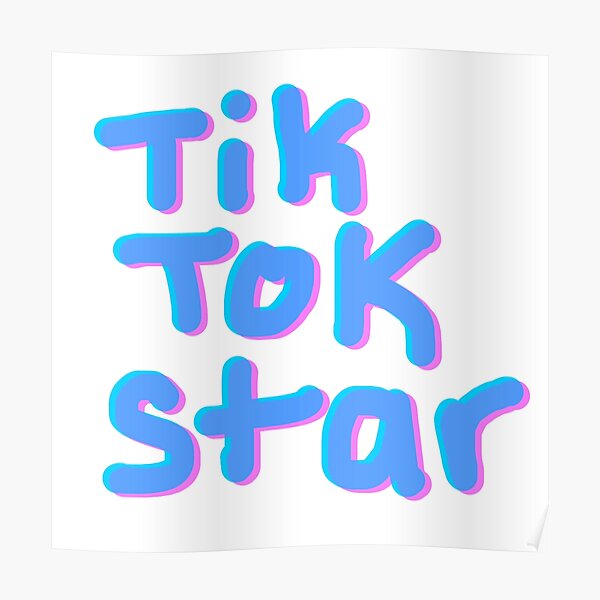 Tik Tok Star Poster For Sale By Courtneyklich Redbubble 3274