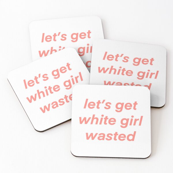 Item preview, let’s get white girl wasted designed and sold by fullsendtv.