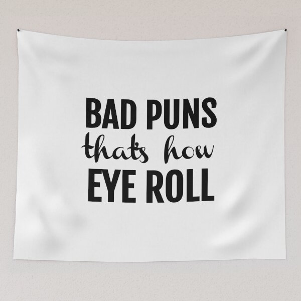 Item preview, Bad Puns That's How Eye Roll designed and sold by EstelleStar.