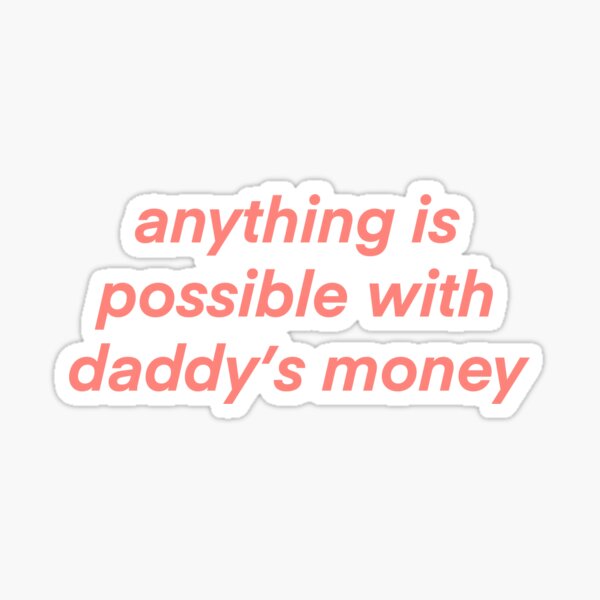 Artikel-Vorschau von Mit Papas Geld ist alles möglich, designt und verkauft von fullsendtv.