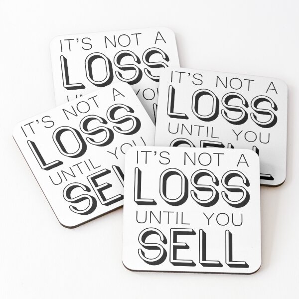 Item preview, It's not a LOSS until you SELL - Wallstreetbets designed and sold by idkco.