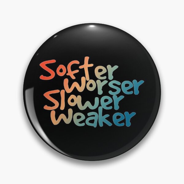 Item preview, Softer Worser Slower Weaker Retro designed and sold by kindxinn.