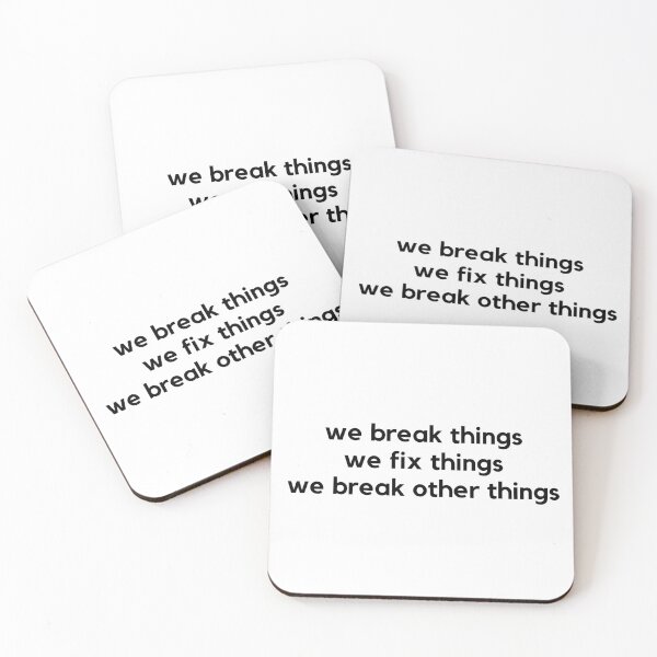Item preview, We Break Things We Fix Things designed and sold by codersuniform.