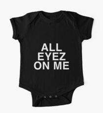 All Eyez On Me One Piece - Short Sleeve