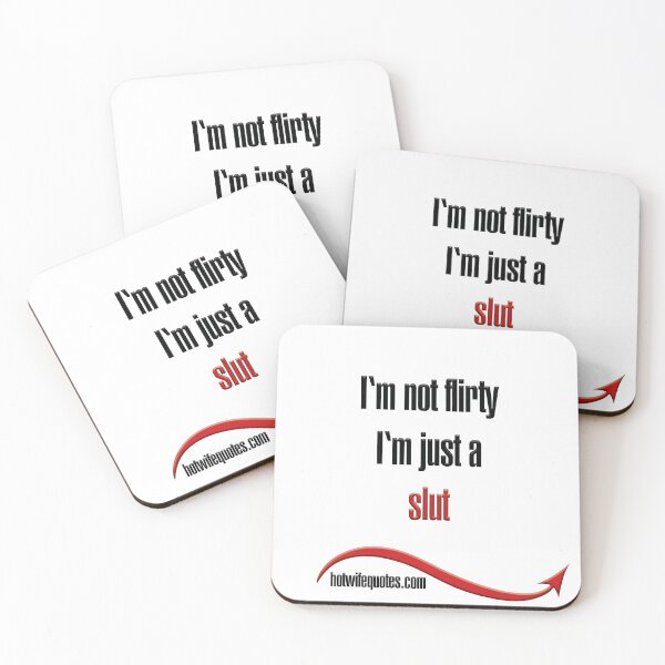 Item preview, I'm not flirty - I'm just a slut designed and sold by hotwifequotes.