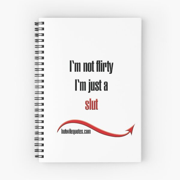 Item preview, I'm not flirty - I'm just a slut designed and sold by hotwifequotes.