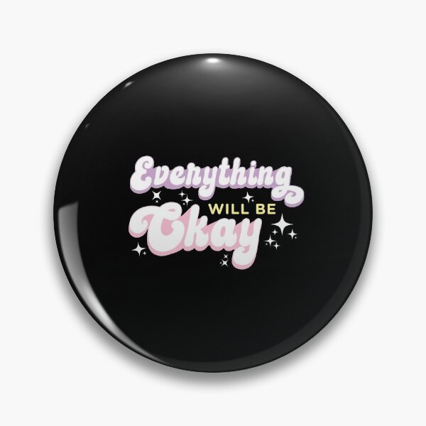 Item preview, Everything Will Be Okay, Positivity Gift for Best Friends, Mom, and Sister designed and sold by fatamyfan1.