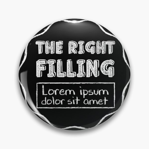 Item preview, The Right Filling - Lorem Ipsum - White designed and sold by crismk.