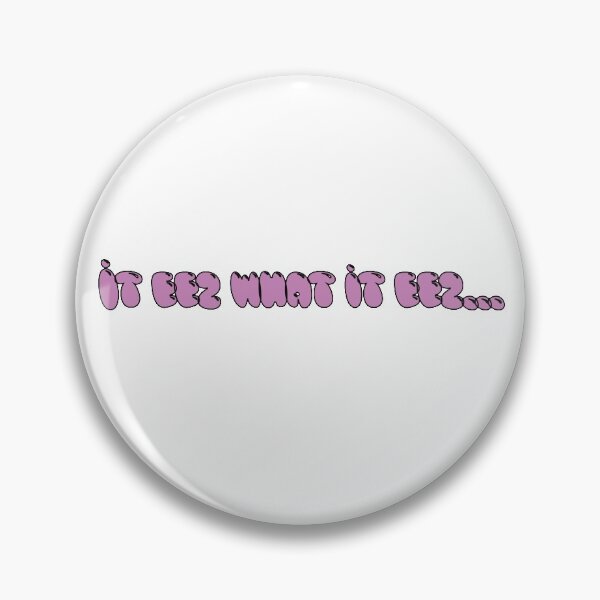 Item preview, It eez what it eez  designed and sold by CaitlinCarmody.