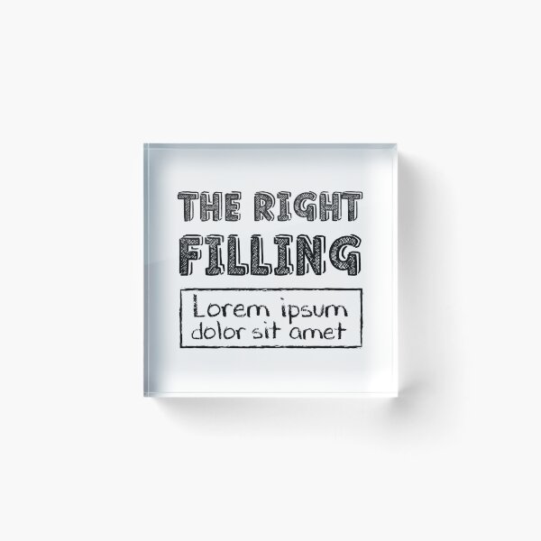 Item preview, The Right Filling - Lorem Ipsum designed and sold by crismk.