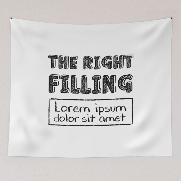 Item preview, The Right Filling - Lorem Ipsum designed and sold by crismk.