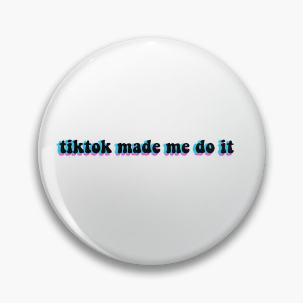 Item preview, TikTok Made me  designed and sold by beckyharrison.