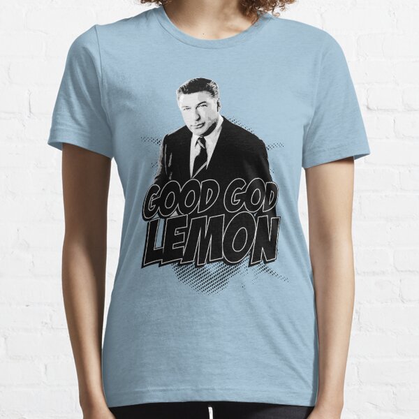 Good God Lemon!!!?! Essential T-Shirt