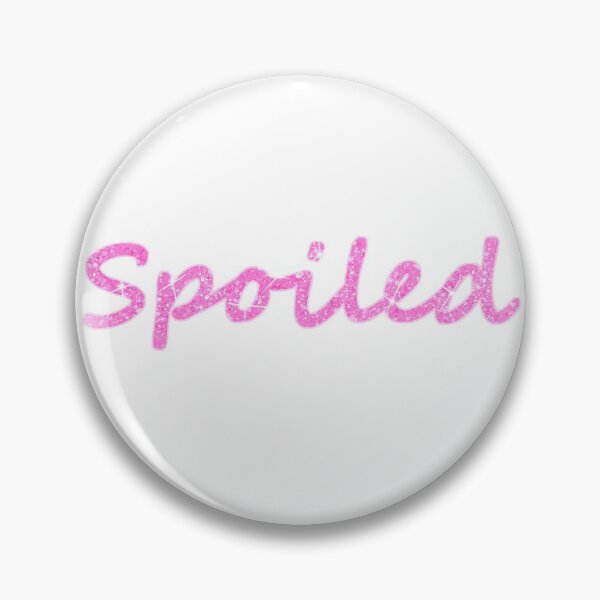 Item preview, Spoiled (pink) designed and sold by gross-girl99.