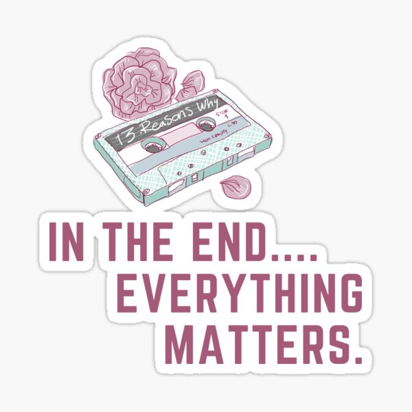 Item preview, In The End...Everything Matters designed and sold by jettzelfelix.