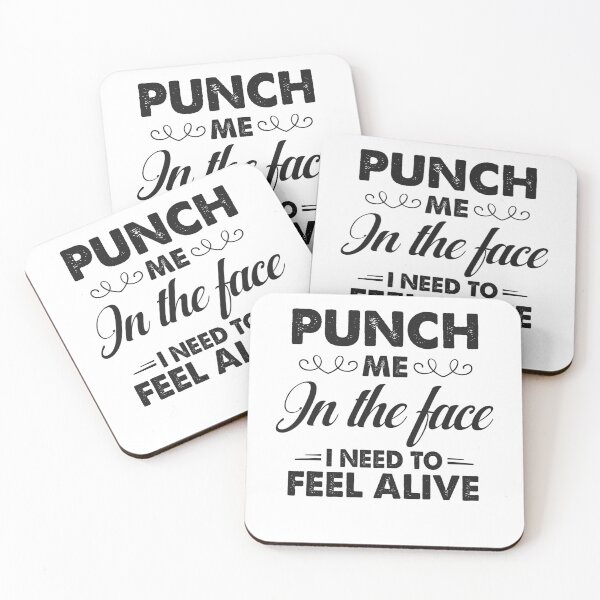 Item preview, Punch Me In The Face I Need To Feel Alive designed and sold by dreamy11.