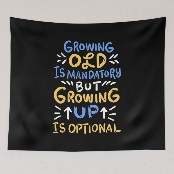 Item preview, Growing Old Is Mandatory But Up Is Optional For Motivators design designed and sold by AYDreamers.