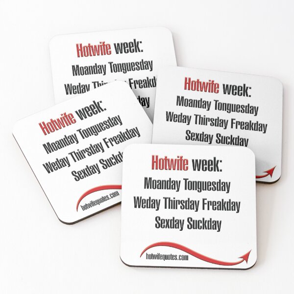Item preview, Hotwife week: Moanday Tonguesday Weday Thirsday Freakday Sexday Suckday designed and sold by hotwifequotes.