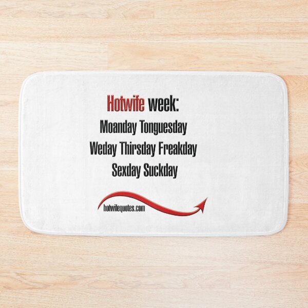 Item preview, Hotwife week: Moanday Tonguesday Weday Thirsday Freakday Sexday Suckday designed and sold by hotwifequotes.