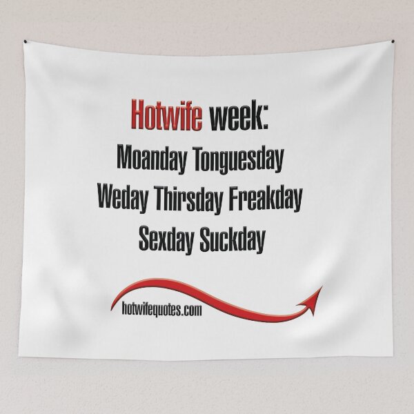 Item preview, Hotwife week: Moanday Tonguesday Weday Thirsday Freakday Sexday Suckday designed and sold by hotwifequotes.