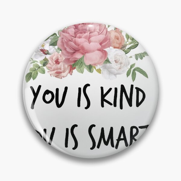 Item preview, you is kind, you is smart, you is important, motivational sayings designed and sold by Noussairox.