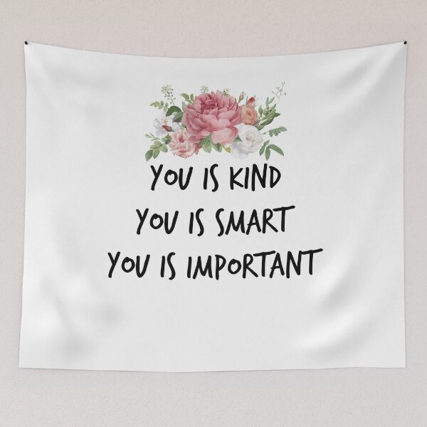 Item preview, you is kind, you is smart, you is important, motivational sayings designed and sold by Noussairox.