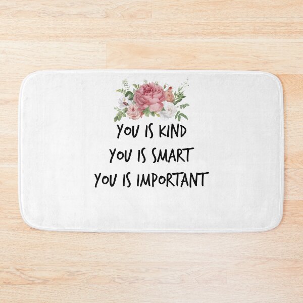 Item preview, you is kind, you is smart, you is important, motivational sayings designed and sold by Noussairox.