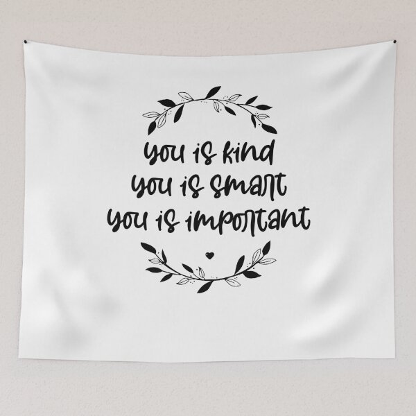 Item preview, you is kind, you is smart, you is important, motivational sayings designed and sold by Noussairox.