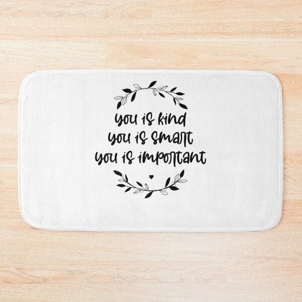Item preview, you is kind, you is smart, you is important, motivational sayings designed and sold by Noussairox.