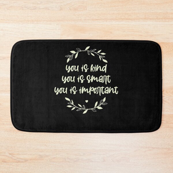 Item preview, you is kind, you is smart, you is important, motivational sayings designed and sold by Noussairox.