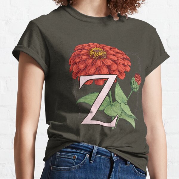 Z is for Zinnia Classic T-Shirt