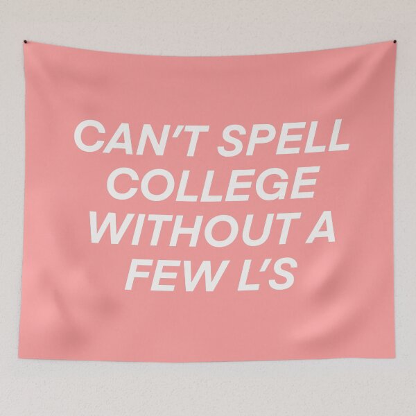 Item preview, Can’t spell college without a few Ls designed and sold by fullsendtv.