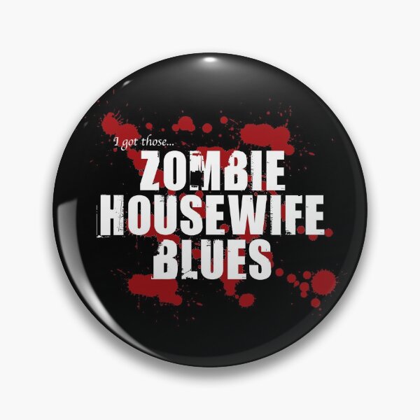 Artikelvorschau, Zombie-Hausfrau-Blues entworfen und verkauft von psychoandy.