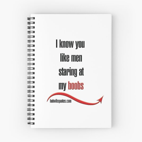 Item preview, I know you like men staring at my boobs designed and sold by hotwifequotes.