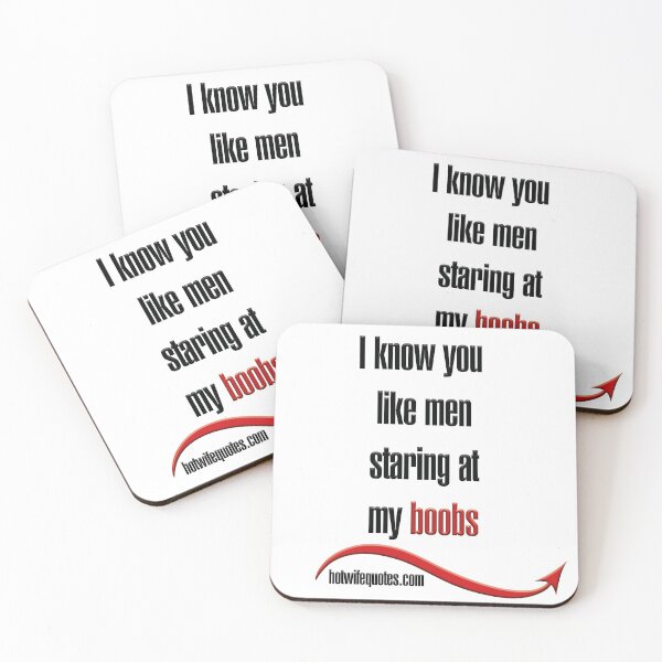 Item preview, I know you like men staring at my boobs designed and sold by hotwifequotes.